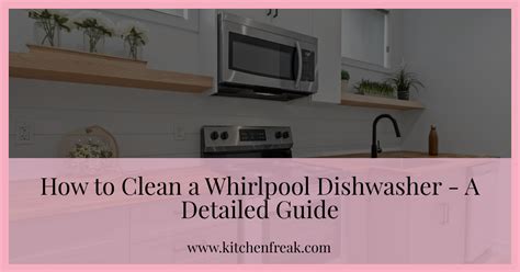 How To Clean A Whirlpool Dishwasher A Detailed Guide