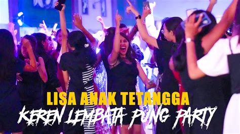 LEMBATA PUNG PARTY KEREN LISA ANAK TETANGGA REMIX 2023 YouTube