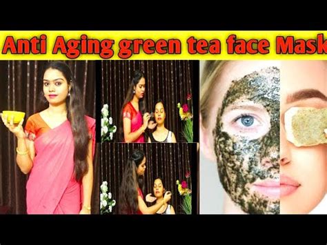 Anti Aging Green Tea Face Mask Remove Wrinkles Fine Lines YouTube