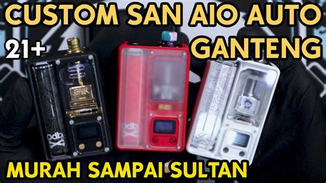 CUSTOM SAN AIO DARI MURAH SAMPAI SULTAN YouTube