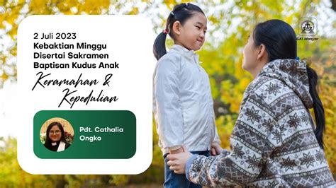 Kebaktian Minggu GKI Manyar 2 Juli 2023 ONSITE ONLINE Disertai