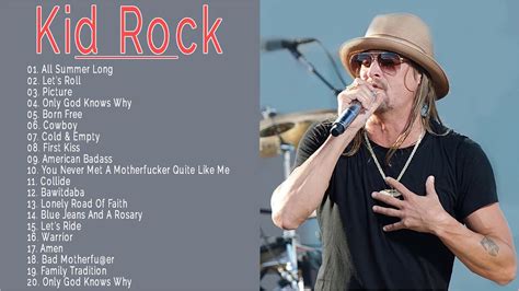 Kid Rock Greatest Hits 2020 Top 20 Best Songs Of Kid Rock Playlist