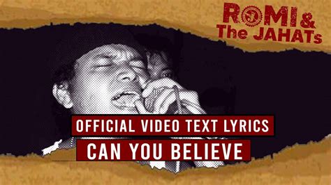 ROMI The JAHATs Can You Believe OFFICIAL VIDEO LIRIK YouTube