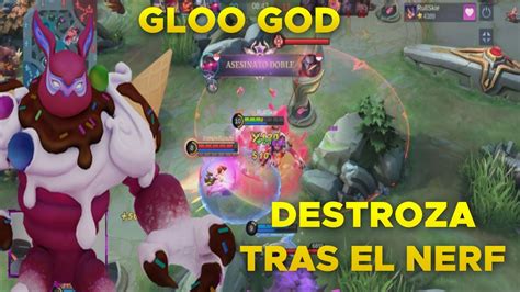 Gloo Top Global Juega Asi Imparable Tras El Super Nerf Season