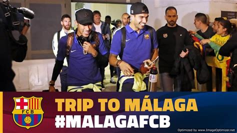 Fc Barcelona Arrive In Málaga Youtube