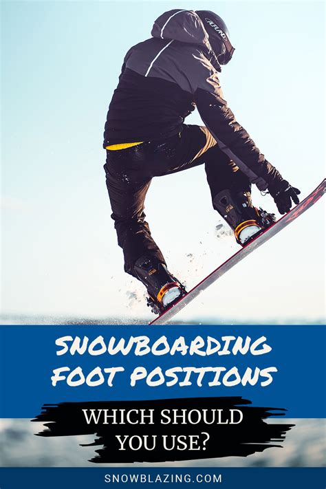 Snowboarding Foot Positions - Which Should You Use? - Snow Blazing