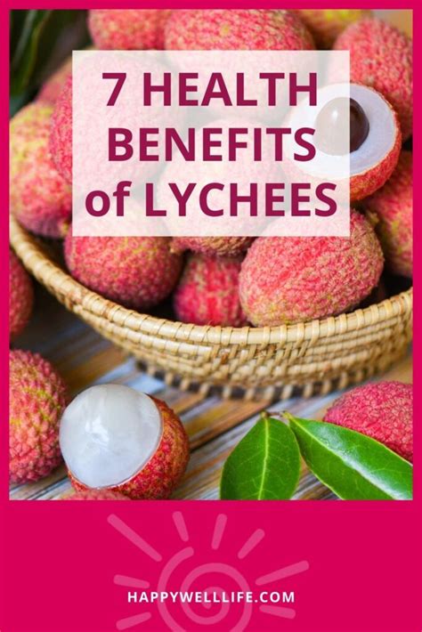 Health Benefits Of Lychees Lychee Recipes Happy Well Life