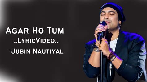 Agar Ho Tum Song Lyrics Jubin Nautiyal Mr AndMmrs Maahi Rajkumar