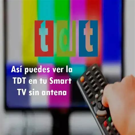 As Puedes Ver La Tdt En Tu Smart Tv Sin Antena Elyex