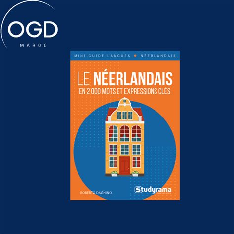 LE NEERLANDAIS EN 2 000 MOTS ET EXPRESSIONS CLES