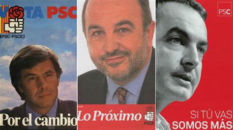 Los Carteles Del PSOE Desde Las Elecciones Generales De 1982