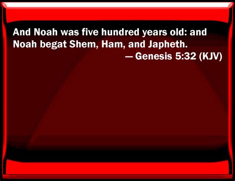 Genesis 5 32 And Noah Was Five Hundred Years Old And Noah Begat Shem