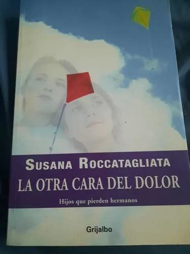 Libro Susana Roccatagliata La Otra Cara Del Dolor Tanatolog Meses