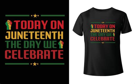 Juneteenth Day T Shirt Design Juneteenth1865 T Shirt Design Today On