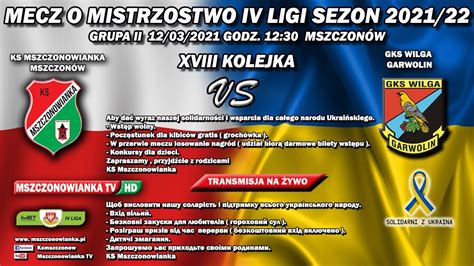 Ks Mszczonowianka Vs Gks Wilga Xviii Kolejka Forbet Iv