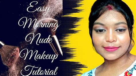 Easy Morning Nude Makeup Look Daily Natural Glam Nude Makeup