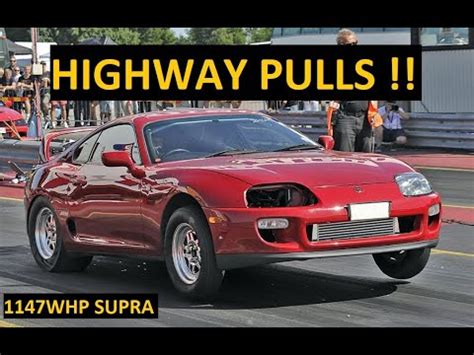 Big Hp Single Turbo Supra And Highway Pulls Youtube