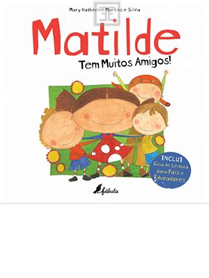 Literatura Infantil E Juvenil Livro Matilde Tem Muitos Amigos