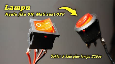 Cara Pasang Saklar Power Tiga Kaki Supaya Lampu Saklar Menyala Ketika