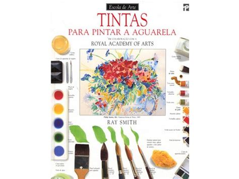 Livro Tintas Ppintar A Aguarela De Ray Smith Wortenpt