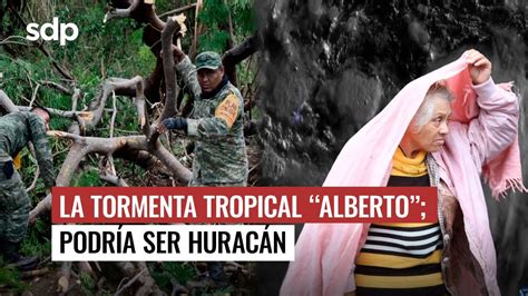 Tormenta Tropical Alberto ⛈️ Podría Convertirse En HuracÁn Azotará