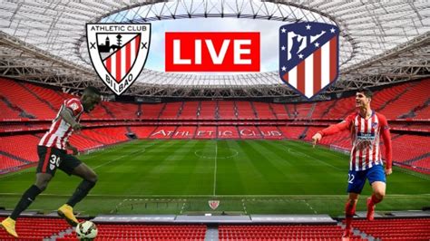 ATHLETIC BILBAO VS ATLETICO DE MADRID EN VIVO YouTube