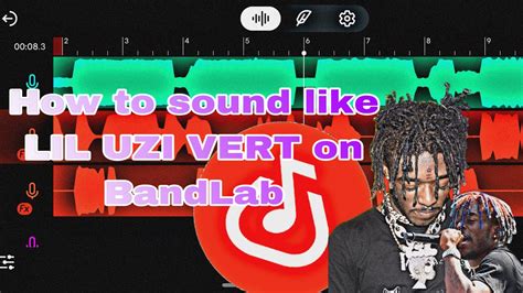 How To Sound Like Lil Uzi Vert On Bandlab 2024 Youtube