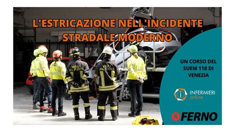 L ESTRICAZIONE NELL INCIDENTE STRADALE MODERNO UN CORSO DEL SUEM 118