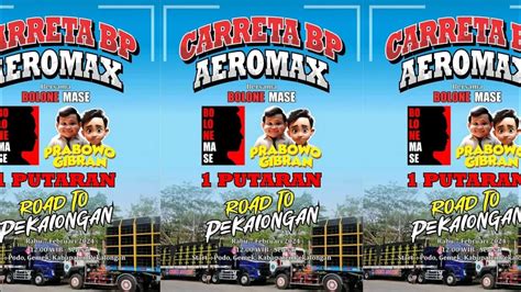 Kajen Horeg Bersama Carreta Aeromax Prabowo Gibran Satu Putaran Youtube