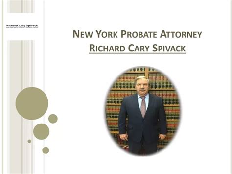 Ppt New York Probate Attorney Richard Cary Spivack Powerpoint Presentation Id11993427