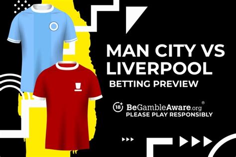 Manchester City Vs Liverpool Prediction Odds And Betting Tips Talksport