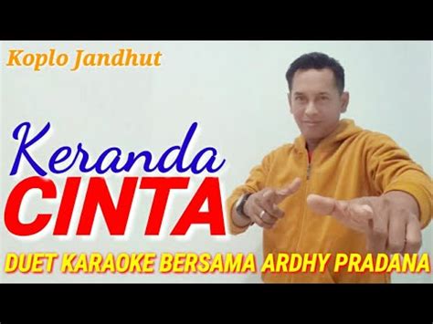 Keranda Cinta Duet Karaoke Bersama Ardhy Pradana Koplo Jandhut Noer