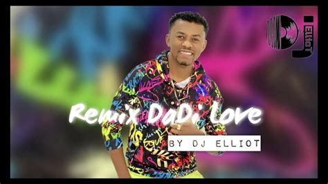 Dadi Love Remix Salegy 2023 By Dj Elliot Youtube Music