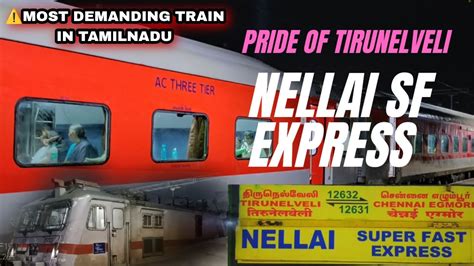 Nellai Superfast Express Pride Of Tirunelveli Chennaiegmore To