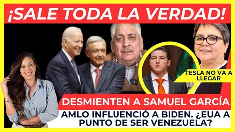 Sale Toda La Verdad Biden Sigue Los Pasos De Amlo Samuel Garc A