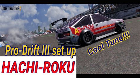 Carx Drift Racing Hachi Roku Pro Drift Iii Setup Custom Youtube