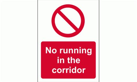 No Running In The Corridor Sign School Prohibition Signs Safety