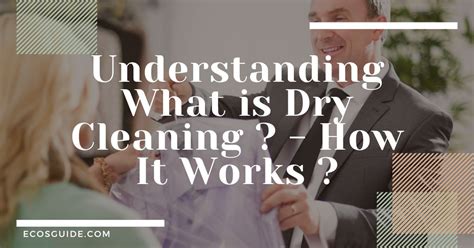 Understanding What Is Dry Cleaning And How Dry Cleaning Process Works