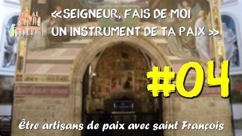 Seigneur Fais De Moi Un Instrument De Ta Paix 04 LA OU EST L