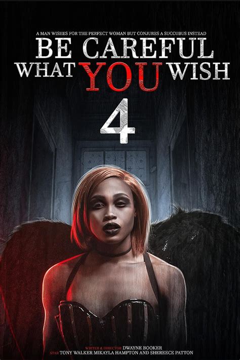 Be Careful What You Wish 4 | Rotten Tomatoes