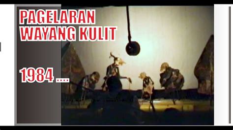 Ki Anom Suroto Lawas Pagelaran Wayang Kulit Jaman Dulu