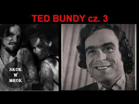 Ted Bundy Cz Bohater Cz Owiek Sukcesu Narzeczony Z Koszmaru