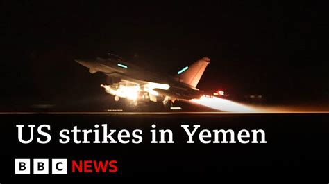 Us Launches New Missile Strike On Houthi Target In Yemen Bbc News