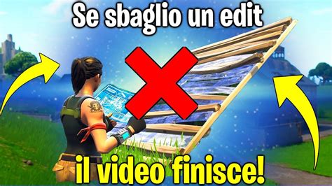 SE SBAGLIO UN EDIT IL VIDEO FINISCE Fortnite YouTube