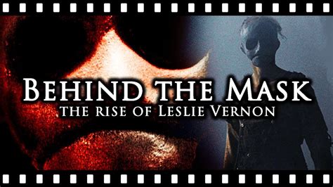 Behind The Mask The Rise Of Leslie Vernon Art