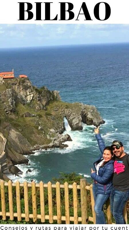 Qué Ver En Bilbao Y Alrededores Guía Para Turistas Gudmornin
