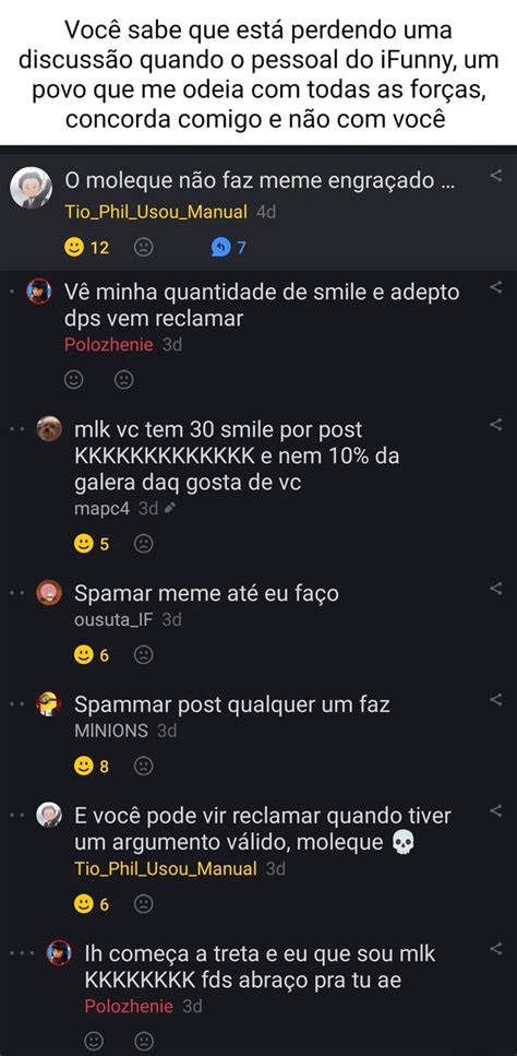 Voc Sabe Que Est Perdendo Uma Discuss O Quando O Pessoal Do Ifunny