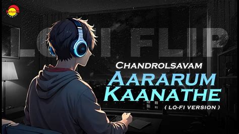 Aararum Kaanathe Lofi Version Chandrolsavam Ft Chris Wayne Youtube