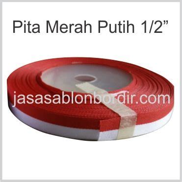 Jual Pita Merah Putih 0 5inch Atau 1 2cm Roll Di Lapak Sablon Bordir