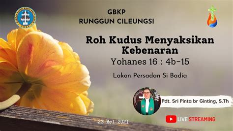 Kebaktian Ibadah Minggu Pentakosta Gbkp Runggun Cileungsi Mei